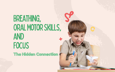 Could My Child’s Focus Issues Be Related to Breathing or Oral Motor Skills
